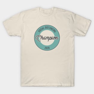 Social Distancing Champion 2020 T-Shirt